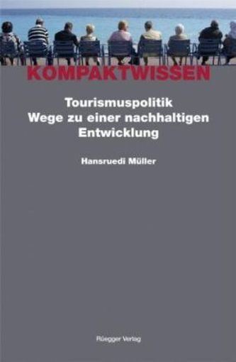 Tourismuspolitik - Wege zu einer nachhaltigen Entwicklung