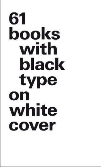 61 books with black type on white cover