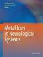 Metal Ions in Neurological Systems
