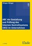 ABC der Gestaltung und Prüfung des internen Kontrollsystems (IKS) im Unternehmen (f. Österreich)