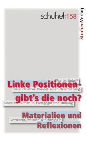 Linke Positionen - gibt's die noch? Materialien und Reflexionen