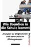 Wie Bourdieu in die Schule kommt. Bd.2/11