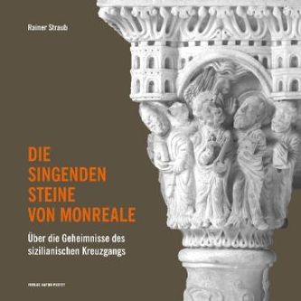 Die singenden Steine von Monreale