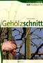 Gehölzschnitt