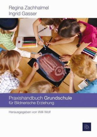 Praxishandbuch Grundschule für Bildnerische Erziehung