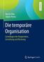 Die temporäre Organisation