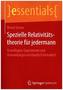 Spezielle Relativitätstheorie für jedermann