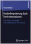 Kundenbegeisterung durch Serviceinnovationen