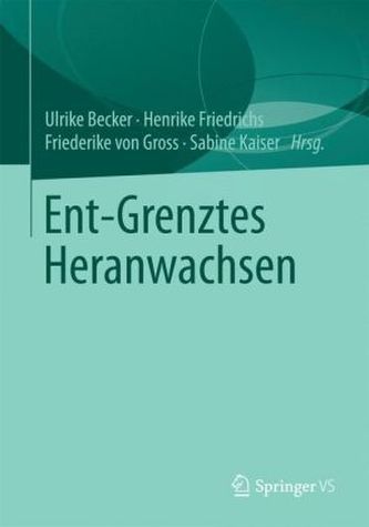 Ent-Grenztes Heranwachsen