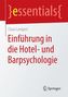 Einführung in die Hotel- und Barpsychologie