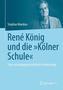 René König und die 'Kölner Schule'