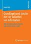 Grundlagen und Inhalte der vier Varianten von Information