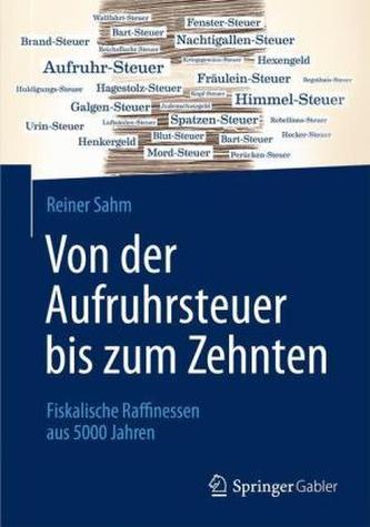 Von der Aufruhrsteuer bis zum Zehnten