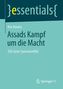 Assads Kampf um die Macht