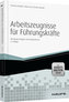 Arbeitszeugnisse für Führungskräfte - mit Arbeitshilfen online