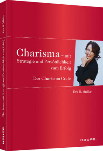 Charisma - Mit Strategie und Persönlichkeit zum Erfolg