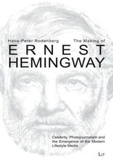 The Making of Ernest Hemingway