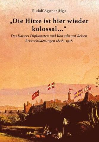'Die Hitze hier ist wieder kolossal . . .'