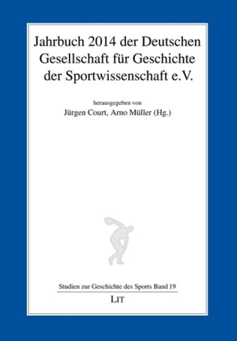 Jahrbuch 2014 der Deutschen Gesellschaft für Geschichte der Sportwissenschaft e.V.