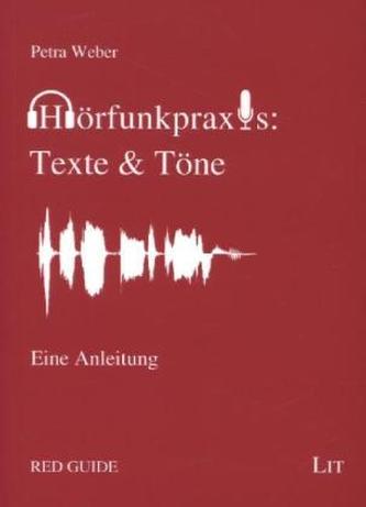 Hörfunkpraxis: Texte & Töne