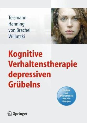Kognitive Verhaltenstherapie depressiven Grübelns, m. CD-ROM