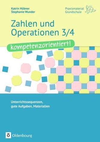 Zahlen und Operationen 3/4 - kompetenzorientiert!