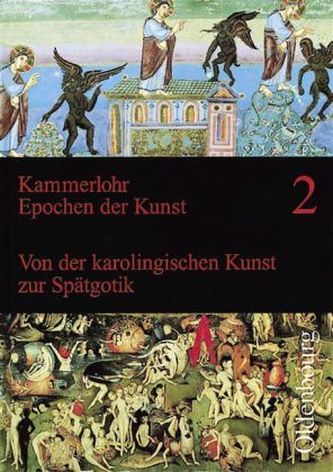 Mittelalter. Von der karolingischen Kunst zur Spätgotik