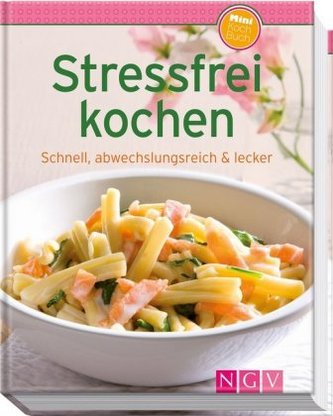 Stressfrei kochen