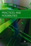Practices and Possibilities