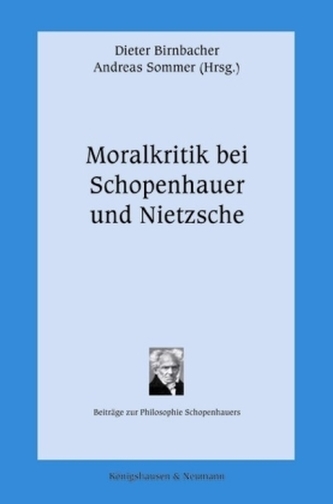 Moralkritik bei Schopenhauer und Nietzsche