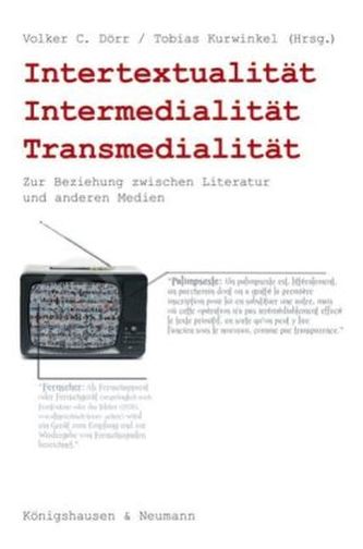 Intertextualität, Intermedialität, Transmedialität