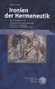 Ironien der Hermeneutik