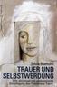 Trauer und Selbstwerdung