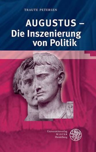 Augustus - Die Inszenierung von Politik