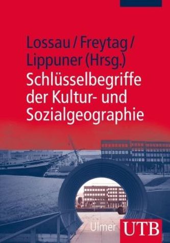 Schlüsselbegriffe der Kultur- und Sozialgeographie. Tl.1