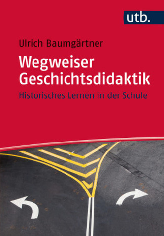 Wegweiser Geschichtsdidaktik