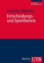 Entscheidungs- und Spieltheorie