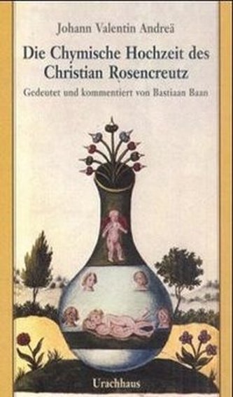 Die Chymische Hochzeit des Christian Rosencreutz