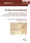 Un Roi à Luxembourg