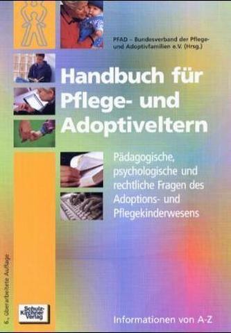 Handbuch für Pflege- und Adoptiveltern Handbuch für Pflege- und Adoptiveltern