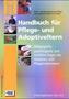 Handbuch für Pflege- und Adoptiveltern