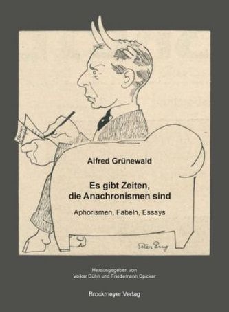 Es gibt Zeiten,die Anachronismen sind