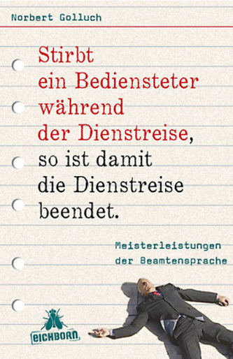 Stirbt ein Bediensteter während der Dienstreise, so ist damit die Dienstreise beendet