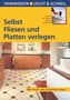 Selbst Fliesen und Platten verlegen