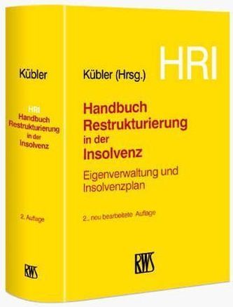 HRI - Handbuch Restrukturierung in der Insolvenz