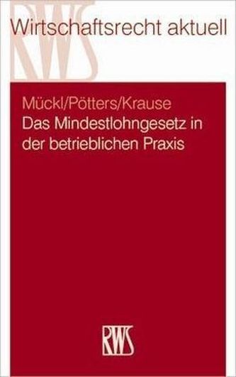 Das Mindestlohngesetz in der betrieblichen Praxis