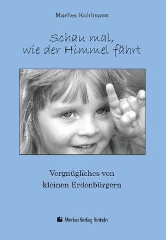Schau mal, wie der Himmel fährt