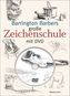 Barrington Barbers große Zeichenschule, m. DVD