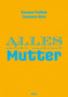 Alles über meine Mutter
