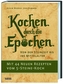 Kochen durch die Epochen